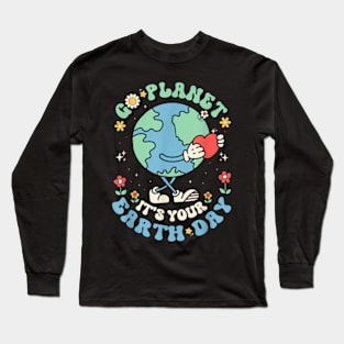 Go Planet Its Your Earth Day 2024 Teacher Kids Cute Earth Long Sleeve T-Shirt